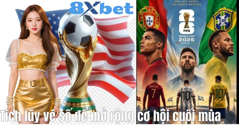 Tích lũy vé số để mở rộng cơ hội cuối mùa